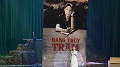 Sâu lắng vở kịch “Đặng Thùy Trâm“