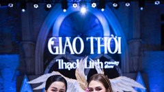 NTK Thạch Linh, Ngô Diễm Hương hội ngộ tại Fashion Show “Giao thời”
