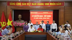 Chuyển giao, tiếp nhận 6 tổ chức Đảng, đảng viên về địa phương