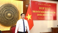 Thành công của Đại hội Đảng bộ tỉnh Thanh Hóa là nguồn động lực to lớn cho toàn tỉnh