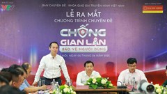 VTV ra mắt chương trình truyền hình “Chống gian lận – Bảo vệ người dùng”