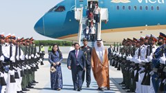 Thủ tướng đến Thủ đô Abu Dhabi, bắt đầu chuyến thăm chính thức UAE