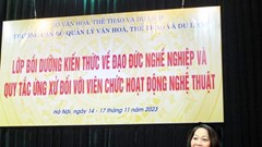 Chú trọng kiến thức, kỹ năng ứng xử đối với người hoạt động trong lĩnh vực nghệ thuật biểu diễn 