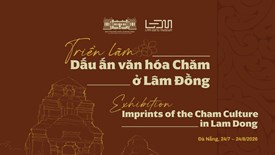 Khám phá di sản văn hóa Chăm ở Lâm Đồng qua triển lãm chuyên đề tại Đà Nẵng
