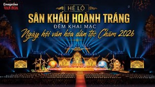 (Emagazine) Hé lộ sân khấu hoành tráng đêm khai mạc Ngày hội văn hóa dân tộc Chăm 2026