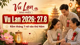Lễ Vu Lan 2026 là ngày nào? Rằm tháng 7 rơi vào thứ mấy?