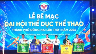 Bế mạc Đại hội TDTT thành phố Đồng Nai lần thứ I năm 2026