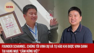 Founder Schannel: Chúng tôi vinh dự và tự hào khi được vinh danh tại hạng mục “Cảm hứng Việt”