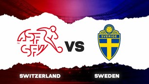 Nhận định trận đấu Thụy Sĩ vs Thụy Điển, 2h45 ngày 16.11: 1% hi vọng cho vị khách Bắc Âu?