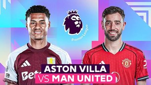 Nhận định trận đấu Aston Villa vs Man United, 23h30 ngày 21.12: Phong độ hiện tại thách thức cái dớp cũ