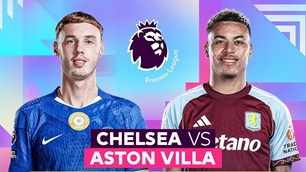 Nhận định trận đấu Chelsea vs Aston Villa, 0h30 ngày 28.12: Kỳ phùng địch thủ