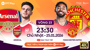 Link xem trực tiếp Arsenal vs Man United, 23h30 ngày 25.1, vòng 23 Ngoại hạng Anh