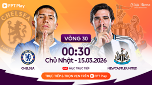 Link xem trực tiếp Chelsea vs Newcastle, 0h30 ngày 15.3, vòng 30 Ngoại hạng Anh