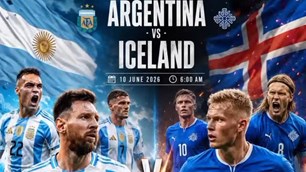 Nhận định trận đấu Argentina vs Iceland, 8h00 ngày 10.6: Bài kiểm tra cuối
