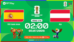 Link xem trực tiếp Tây Ban Nha vs Áo, 2h00 ngày 3.7 - vòng 1/16 World Cup 2026