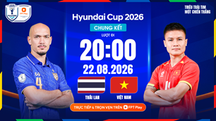 Link xem trực tiếp Thái Lan vs Việt Nam, 20h00 ngày 22.8 - chung kết ASEAN Cup 2026