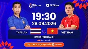 Nhận định trận đấu Việt Nam vs Thái Lan, 19h30 ngày 29.9: Cuộc chiến không khoan nhượng