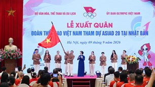 Đoàn Thể thao Việt Nam hãy tỏa sáng tinh thần, bản lĩnh Việt Nam tại ASIAD 20
