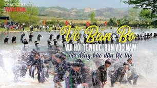 Về Bản Bo vui hội té nước “Bun Vốc Nặm” với đồng bào dân tộc Lào 