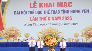 Khai mạc Đại hội TDTT tỉnh Hưng Yên lần thứ X năm 2026