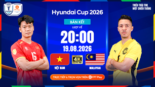 Nhận định trận đấu Việt Nam vs Malaysia, 20h00 ngày 19.8: Thẳng tiến chung kết