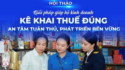 Giải pháp giúp hộ kinh doanh kê khai thuế đúng, an tâm tuân thủ