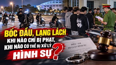 Bốc đầu, lạng lách trên đường: Khi nào chỉ bị phạt, khi nào có thể bị xử lý hình sự?