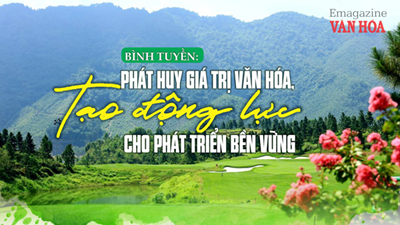 (Emagazine) Bình Tuyền: Phát huy giá trị văn hóa, tạo động lực cho phát triển bền vững
