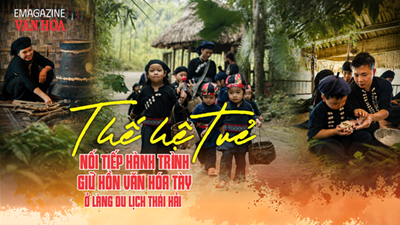 (Emagazine) Thế hệ trẻ nối tiếp hành trình giữ hồn văn hóa Tày ở làng du lịch Thái Hải