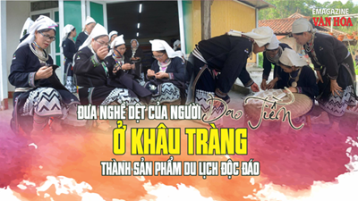  (Emagazine) Đưa nghề dệt của người Dao Tiền ở Khâu Tràng thành sản phẩm du lịch độc đáo