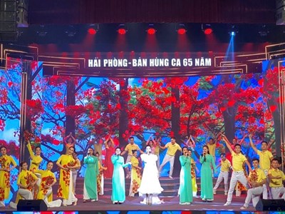 Hải Phòng:​​​​​​​ Chương trình nghệ thuật “Hải Phòng – Bản hùng ca 65 năm”