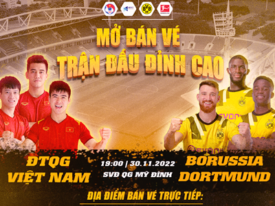 Vé xem tuyển Việt Nam đấu Dortmund được bán tại 4 địa điểm