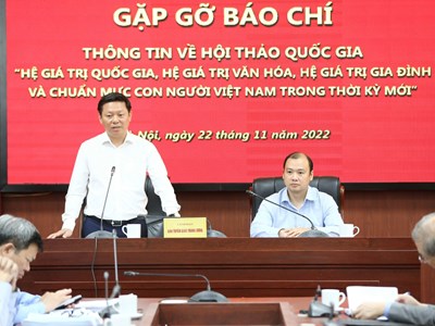 Hội thảo quốc gia “Hệ giá trị quốc gia, Hệ giá trị văn hóa, hệ giá trị gia đình và chuẩn mực con người Việt Nam trong thời kỳ mới”:  Những yêu cầu cấp thiết