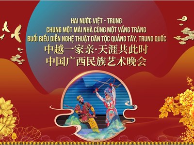 Tổ chức chương trình nghệ thuật "Việt – Trung chung một mái nhà – cùng một vầng trăng"