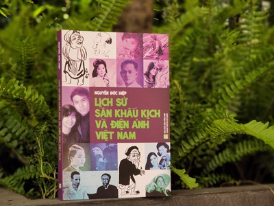 Giới thiệu sách Lịch sử sân khấu kịch và điện ảnh Việt Nam