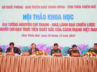 Đại tướng Nguyễn Chí Thanh - Nhà lãnh đạo xuất sắc của cách mạng Việt Nam