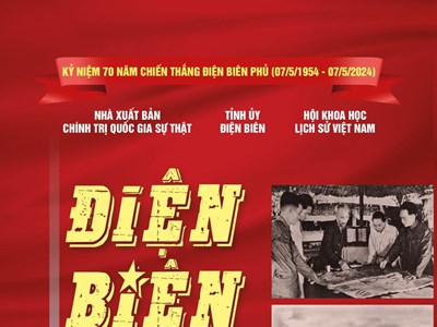 Xuất bản cuốn sách “Điện Biên Phủ - Lịch sử và ký ức“