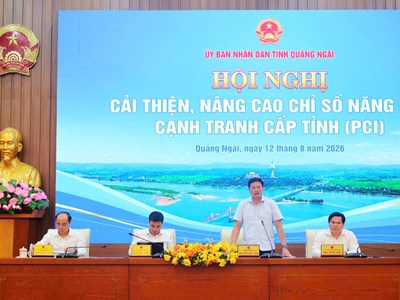 Quảng Ngãi nhìn thẳng điểm nghẽn PCI, quyết liệt cải thiện môi trường kinh doanh