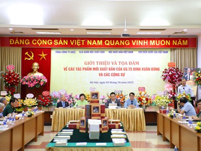 Tọa đàm và ra mắt các tác phẩm mới xuất bản của GS.TS Đinh Xuân Dũng và các cộng sự