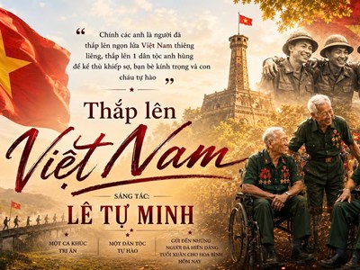 Từ cuộc gặp của những người lính đến khúc tri ân “Thắp lên Việt Nam“