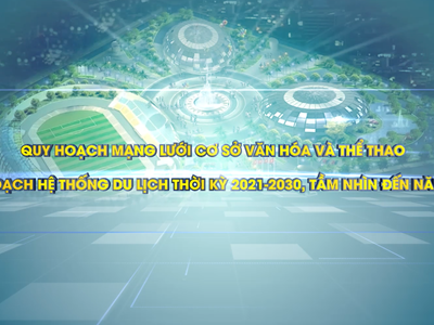 Quy hoạch mạng lưới cơ sở văn hóa, thể thao và du lịch tầm nhìn đến 2045