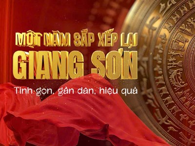 TRỰC TIẾP: Một năm sắp xếp lại giang sơn - Tinh gọn, gần dân, hiệu quả