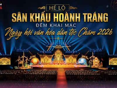 (Emagazine) Hé lộ sân khấu hoành tráng đêm khai mạc Ngày hội văn hóa dân tộc Chăm 2026