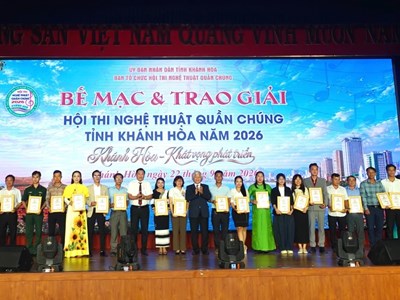 Khánh Hòa: Bế mạc và trao giải Hội thi Nghệ thuật quần chúng năm 2026