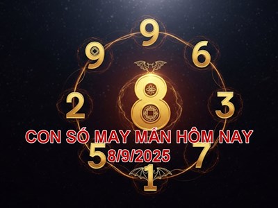 Con số may mắn hôm nay thứ 2 ngày 8.9.2025 của 12 con giáp