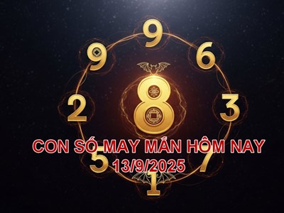 Con số may mắn hôm nay thứ 7 ngày 13.9.2025 của 12 con giáp