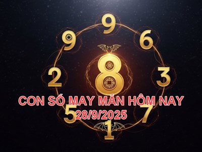 Con số may mắn hôm nay Chủ nhật ngày 28.9.2025 của 12 con giáp