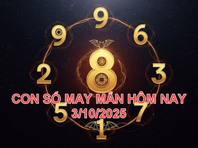 Con số may mắn hôm nay thứ 6 ngày 3.10.2025 của 12 con giáp
