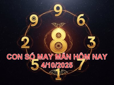 Con số may mắn hôm nay thứ 7 ngày 4.10.2025 của 12 con giáp