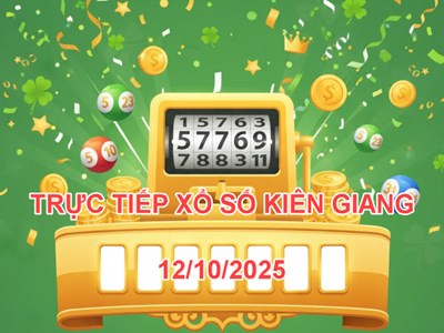 XSKG 12.10 | Trực tiếp kết quả xổ số Kiên Giang hôm nay Chủ nhật